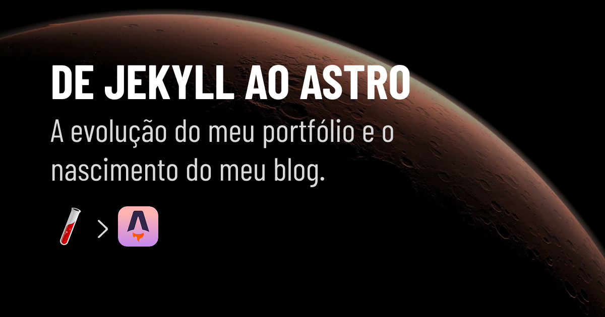 De Jekyll ao Astro: A evolução do meu portfólio e o nascimento do meu blog. Imagem com fundo escuro mostrando o ícone do Jekyll (tubo de ensaio vermelho) sendo substituído pelo ícone do Astro (logo roxa em fundo degradê rosa). À direita, mockups do portfólio de Kauã Cavalcante em dispositivos mobile e desktop, exibindo a página do Portfólio e do Blog Pessoal.